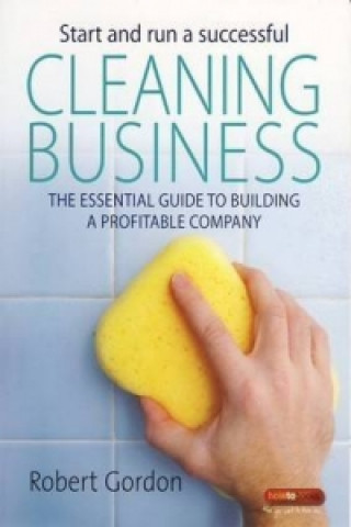 Könyv Start and Run a Successful Cleaning Business Robert Gordon
