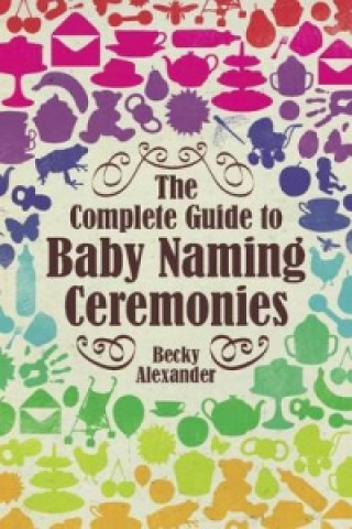 Carte Complete Guide To Baby Naming Ceremonies Becky Alexander