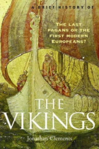 Kniha Brief History of the Vikings Jonathan Clements