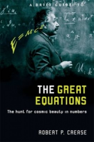 Könyv Brief Guide to the Great Equations Robert Crease