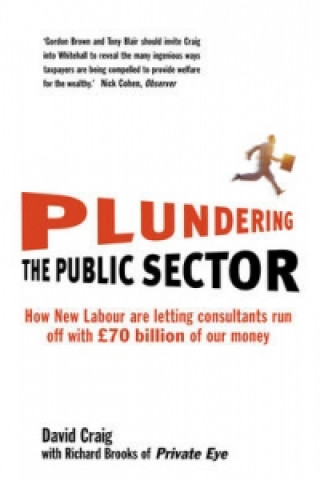 Книга Plundering the Public Sector David Craig