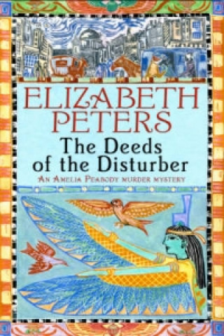 Kniha Deeds of the Disturber Elizabeth Peters