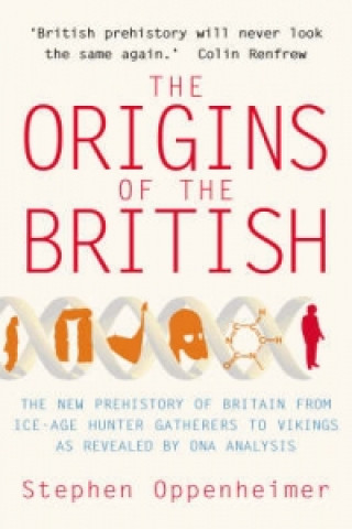 Buch Origins of the British: The New Prehistory of Britain Stephen Oppenheimer