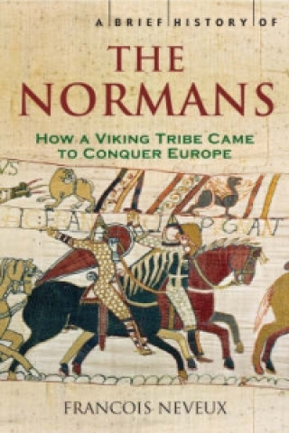 Könyv Brief History of the Normans Francois Neveux