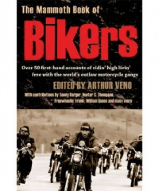 Carte Mammoth Book of Bikers Arthur Veno