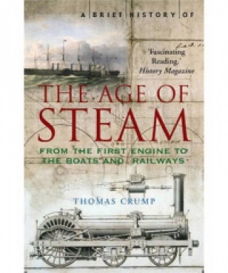 Kniha Brief History of the Age of Steam Thomas Crump