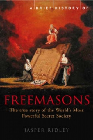 Könyv Brief History of the Freemasons Ridley Jasper
