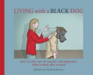 Könyv Living with a Black Dog Matthew Johnstone