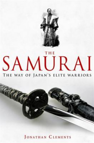 Kniha Brief History of the Samurai Jonathan Clements