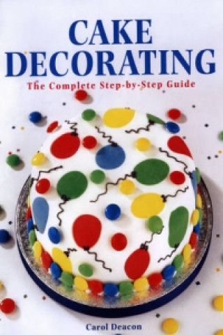 Книга Cake Decorating Carol Deacon