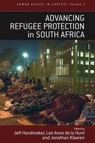Книга Advancing Refugee Protection in South Africa Jeff Handmaker