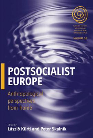 Könyv Postsocialist Europe Kurti Laszlo