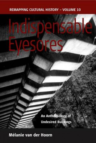 Knjiga Indispensable Eyesores Melanie van der Hoorn