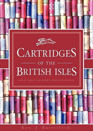 Libro Cartridges of the British Isles Ken