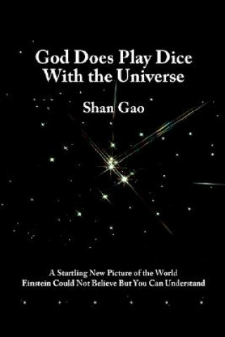 Könyv God Does Play Dice with the Universe Shan Gao