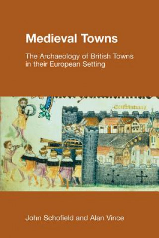 Könyv Medieval Towns John Schofield