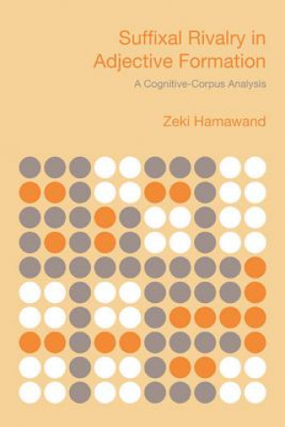 Könyv Suffixal Rivalry in Adjective Formation Zeki Hamawand