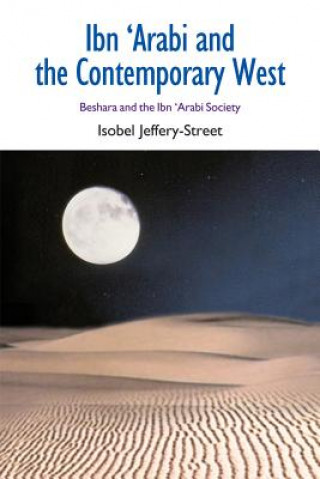 Kniha Ibn Arabi and the Contemporary West Isobel Jeffery-Street