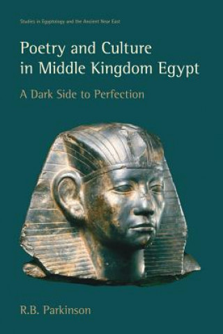 Carte Poetry and Culture in Middle Kingdom Egypt R B Parkinson