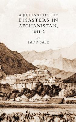 Kniha Journal of the Disasters in Afghanistan 1841-2 Lady Florentia Sale