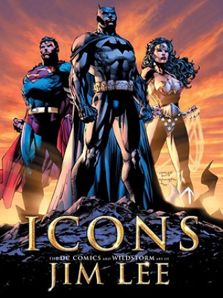 Книга Icons: The DC Comics and Wildstorm Art of Jim Lee Jim Lee