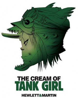 Книга Cream of Tank Girl Alan Martin