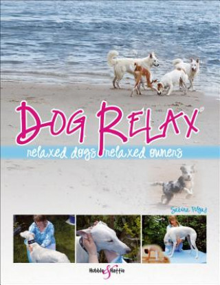 Kniha Dog Relax Sabina Pilguj