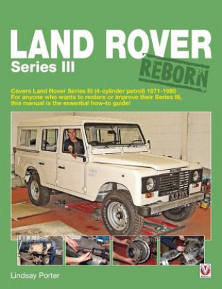 Książka Land Rover Series III Reborn Lindsay Porter