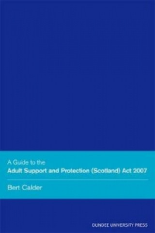 Kniha Adult Support Protection (Scotland) Albert Calder