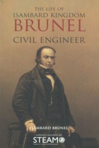 Kniha Life of Isambard Kingdom Brunel, Civil Engineer Isambard Brunel