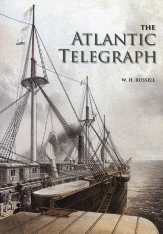Carte Atlantic Telegraph W H Russell