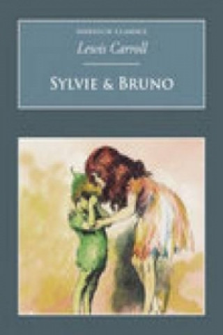 Könyv Sylvie and Bruno Lewis Carroll