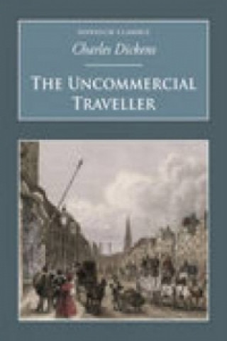 Kniha Uncommercial Traveller Charles Dickens