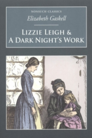 Carte Lizzie Leigh & A Dark Night's Work Elizabeth Gaskell