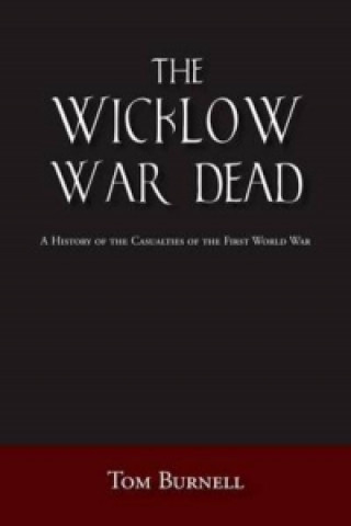 Kniha Wicklow War Dead Tom Burnell
