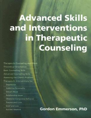 Book Advanced Skills and Interventions in Therapeutic Counselling Gordon Emmerson