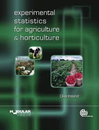 Kniha Experimental Statistics for Agriculture and Horticulture C Ireland