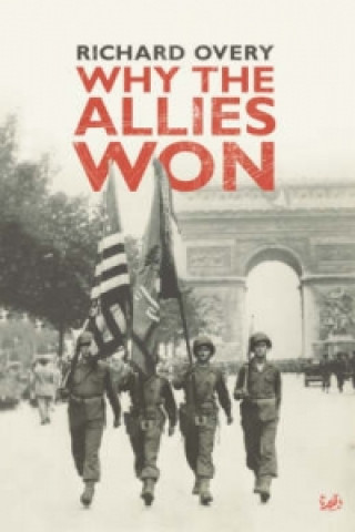 Kniha Why The Allies Won Richard Overy