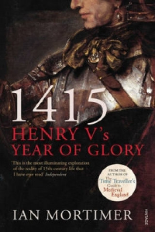 Könyv 1415: Henry V's Year of Glory Ian Mortimer