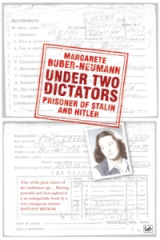 Carte Under Two Dictators: Prisoner of Stalin and Hitler Margarete Buber-Neumann