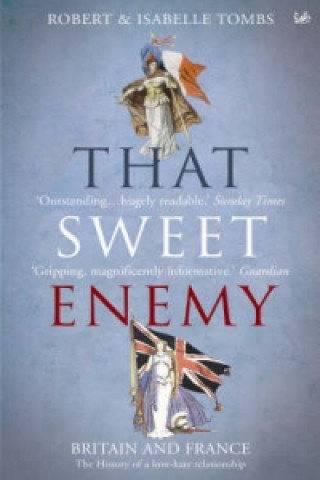 Książka That Sweet Enemy Robert Tombs