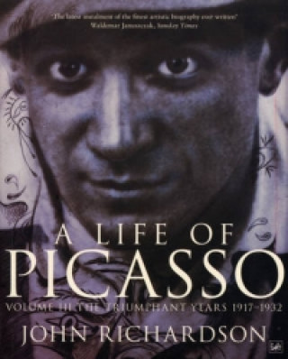 Könyv Life of Picasso Volume III John Richardson