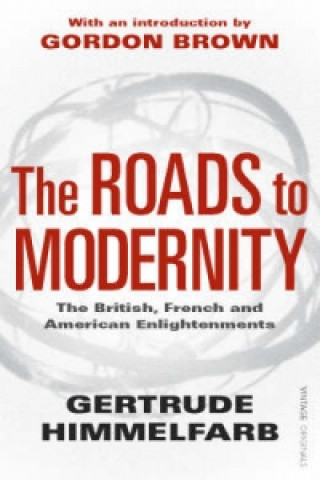 Könyv Roads to Modernity Gertrude Himmelfarb
