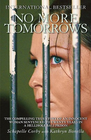 Könyv No More Tomorrows Schapelle Corby