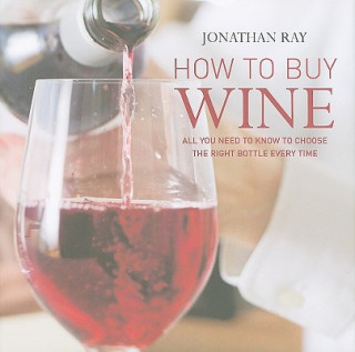 Книга How to Buy Wine Jonathan Ray