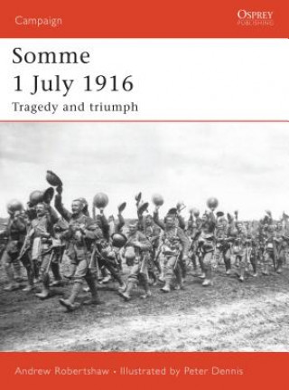 Kniha Somme 1 July 1916 Andrew Robertshaw