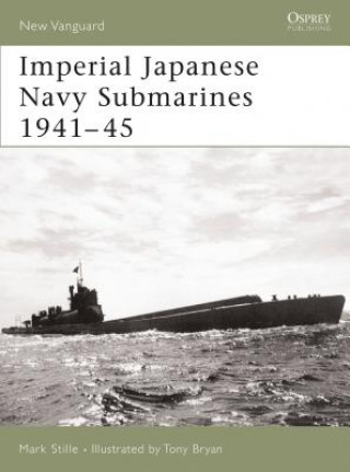 Книга Imperial Japanese Navy Submarines 1941-45 Mark Stille
