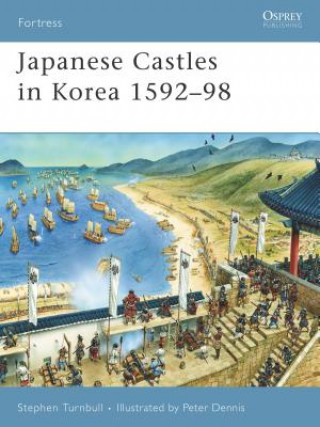 Carte Japanese Castles in Korea 1592-98 Stephen Turnbull
