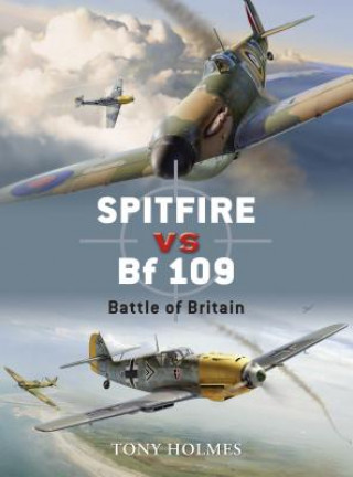 Kniha Spitfire vs Bf 109 Tony Holmes