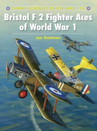 Könyv Bristol F2 Fighter Aces of World War I Jon Guttman
